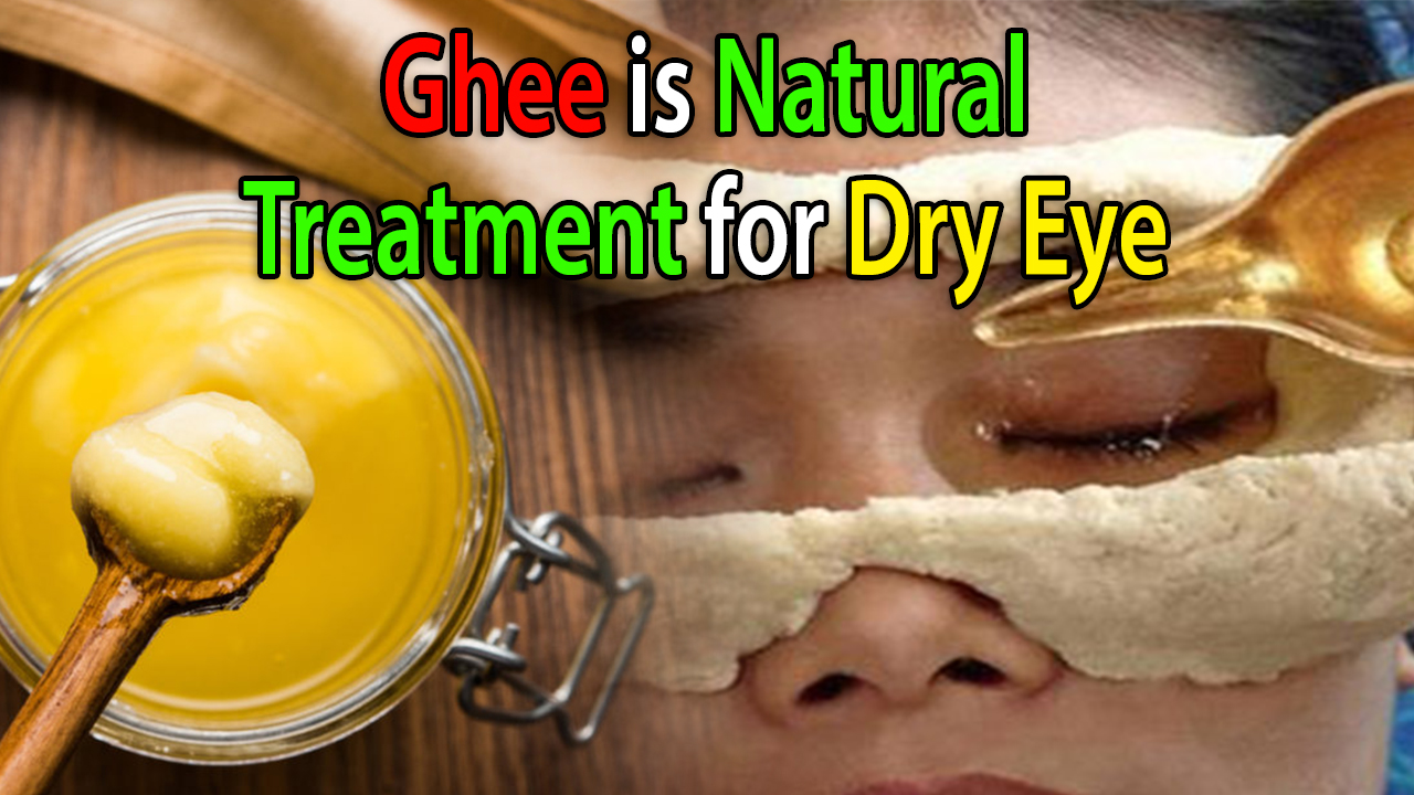 Ghee is Natural Treatment for Dry Eye KrobKnea