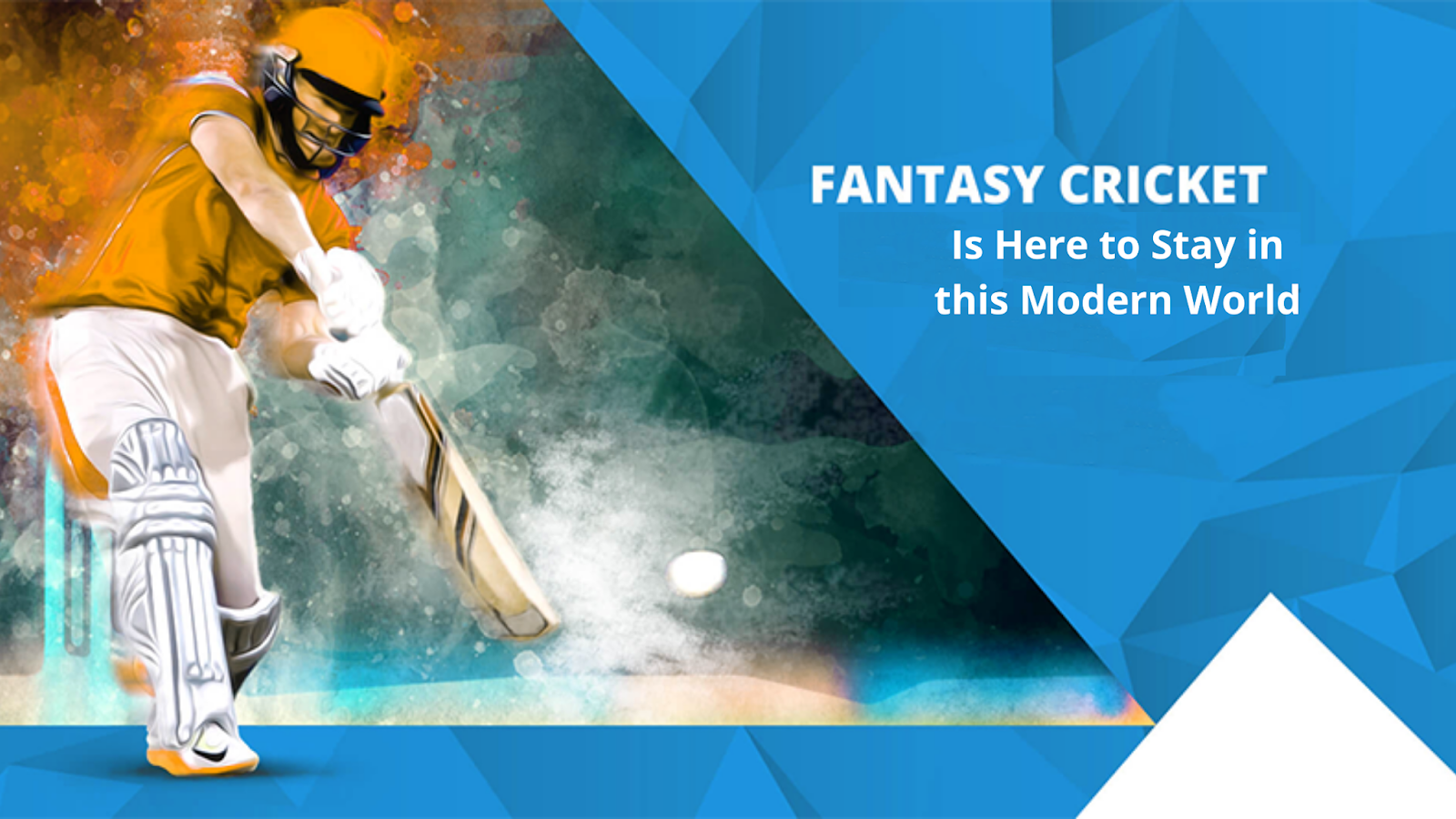 Fantasy Cricket is Here to Stay in this Modern World Fantasy Sports