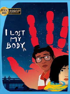 Perdí mi cuerpo (2019) HD [1080p] Latino [GoogleDrive] SXGO