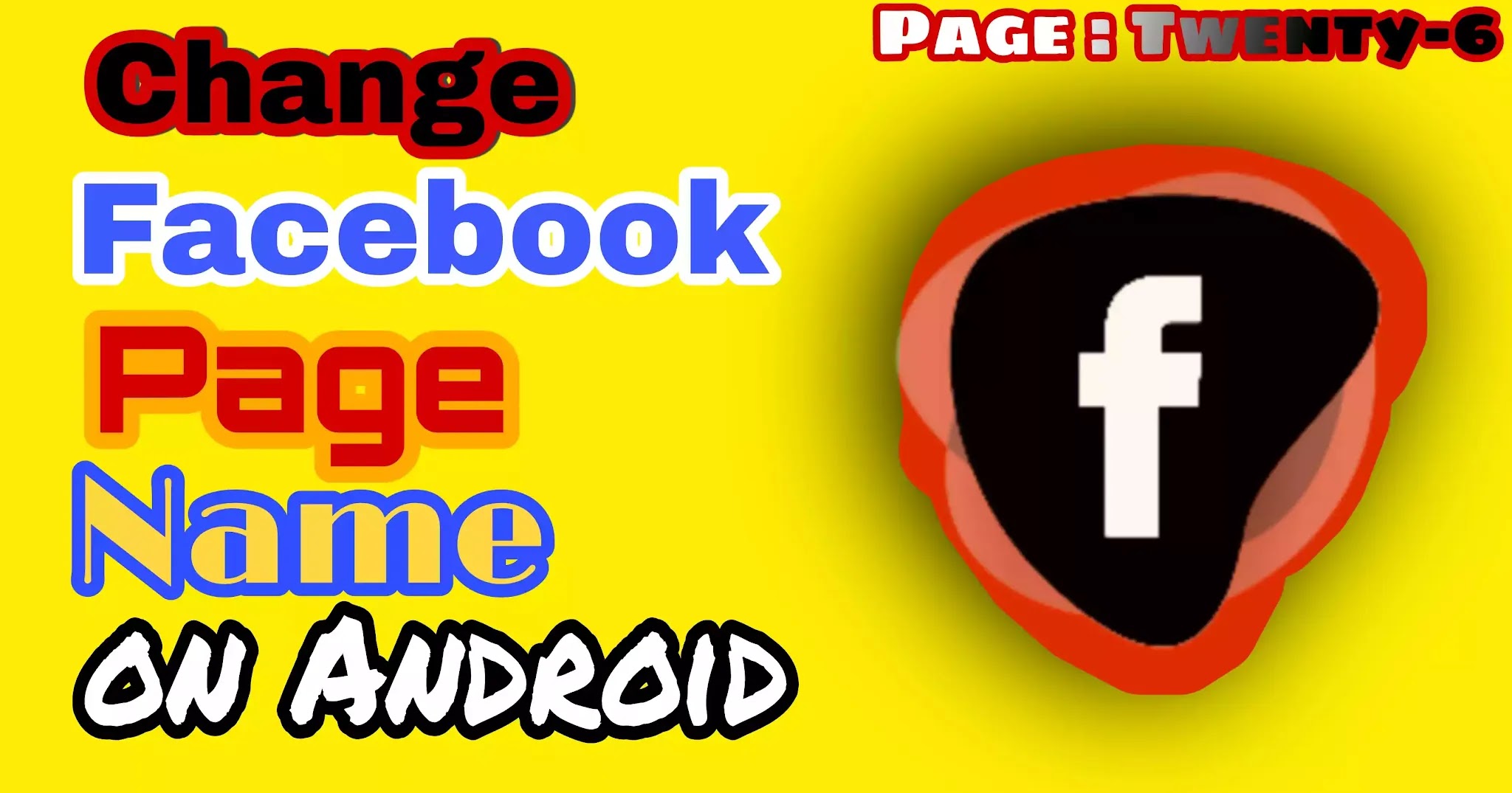 How to Change Facebook Page Name on Android Mobile How to Change Facebook Page Name on Android Mobile
