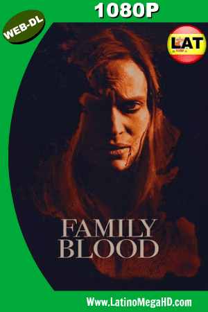 Family Blood (2018) Latino HD WEB-DL 1080P ()