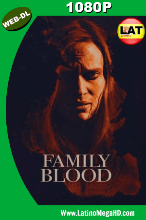 Family Blood (2018) Latino HD WEB-DL 1080P (2018)
