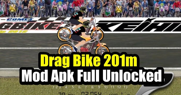 Download Drag Bike 201M Indonesia Mod Apk Modern 2020  Download