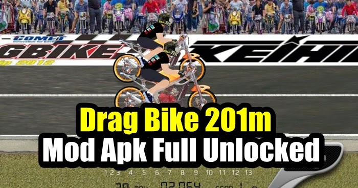Download Drag Bike 201M Indonesia Mod Apk Modern 2020 - Download