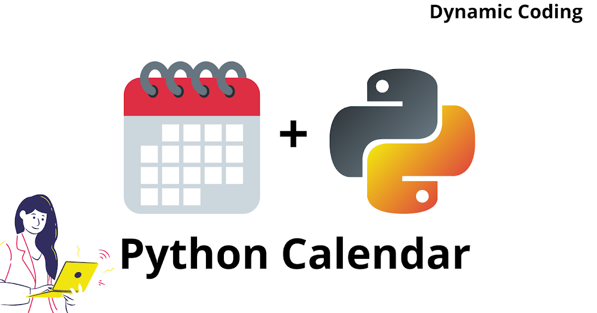 Python Calendar Module - Dynamic Coding