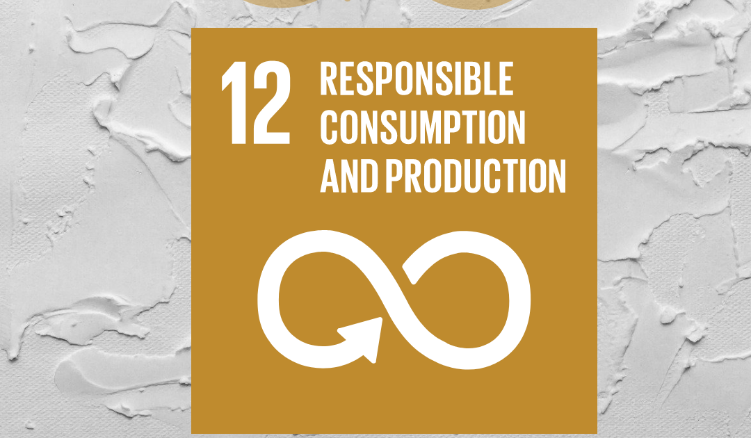 Objetivo 12, agenda 2030 Producción y consumo responsable. Objetivo 12, agenda 2030 Producción y consumo responsable.