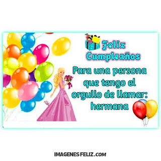 Feliz Cumpleaños Hermana. Eres mi orgullo