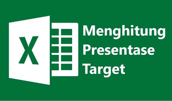 Cara Menghitung Persentase Pencapaian Target Di Excel