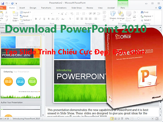 Download PowerPoint 2010 - Tạo Slide Trình Chiếu Cực Đẹp, Đơn Giản a