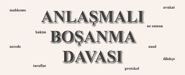 anlasmali avukatsiz bosanma nasil olur
