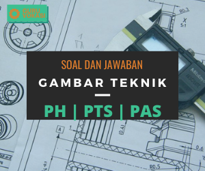 Soal gambar teknik mesin Soal gambar teknik mesin