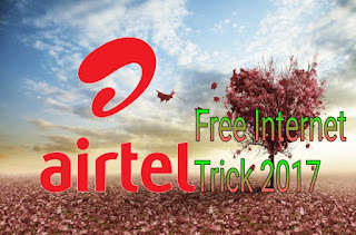 Airtel free internet working(100%)  trick 2G/3G/4G~2017 With Proof