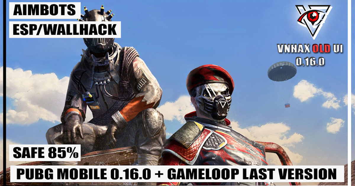 CARA CHEAT PUBG MOBILE 0.16.0 DI GAMELOOP - VNHAX OLD UI 0 ...