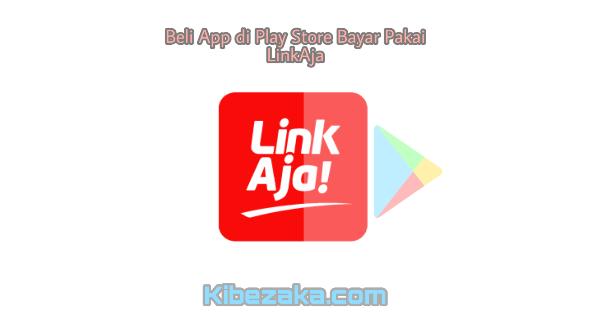 Cara bayar google play store pakai linkaja beli aplikasi