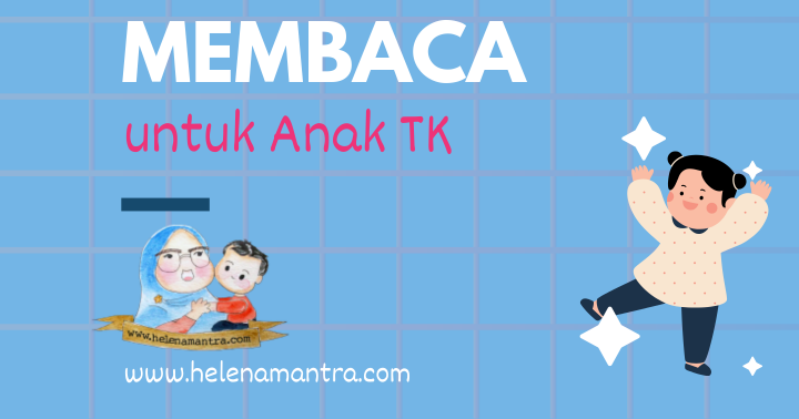Cara Mudah Belajar Membaca Untuk Anak Tk Pengalaman Sid 7 Hari Lancar Baca Helenamantra