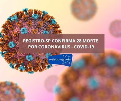 Registro-SP confirma 28 morte por Coronavirus - Covid-19