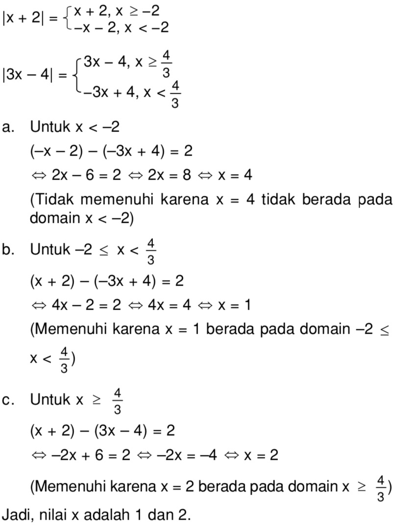 Nilai x yang memenuhi persamaan |x + 2| - |3x – 4| = 2 adalah - Mas Dayat