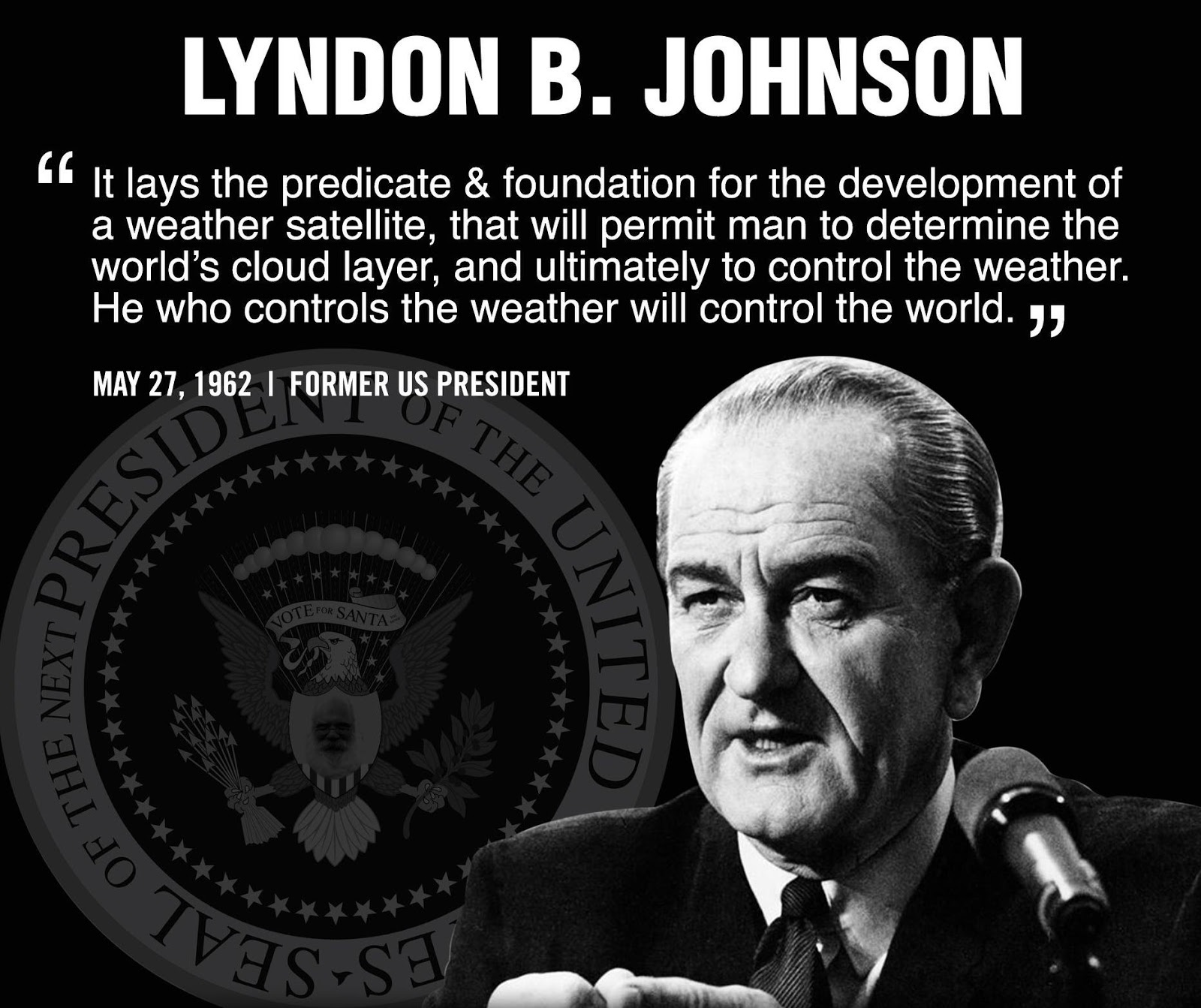 MEGACHIROTTERA STORIA DELLA GEOINGEGNERIA Il presidente Lyndon