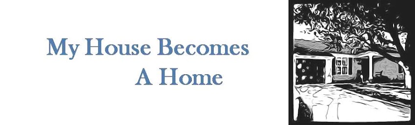 My House Becomes a Home