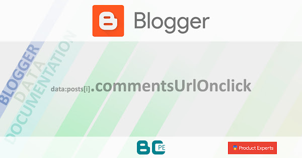 Blogger - Gadgets Blog, FeaturedPost et PopularPosts - data:posts[i].commentsUrlOnclick