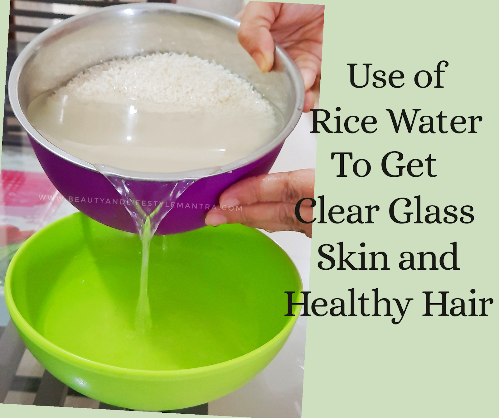Use of Rice Water To Get Clear Glass Skin and Healthy Hair