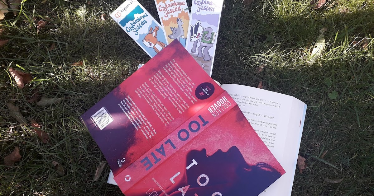 Książkowy Świat Colleen Hoover Too late
