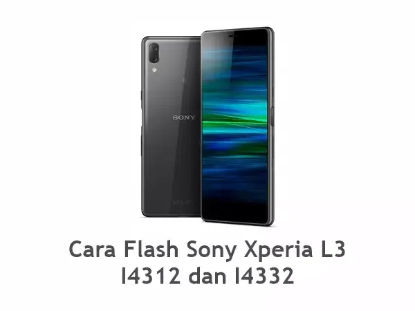 Flash Sony Xperia L3 I4312 dan I4332