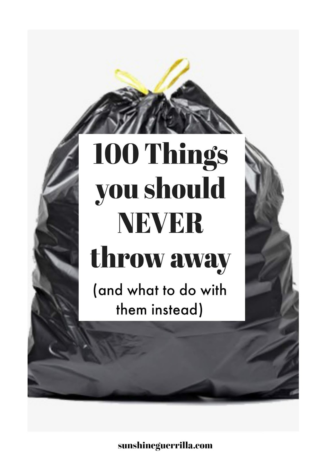 100 Things You Should NEVER Throw in the Garbage (And What to Do With
