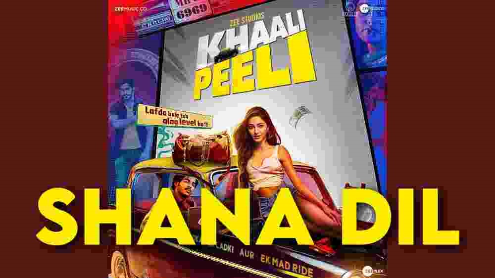 Shana Dil Lyrics :- Divya Kumar | Khaali Peeli | Ananya Panday & Ishaan Shana Dil Lyrics :- Divya Kumar | Khaali Peeli | Ananya Panday & Ishaan