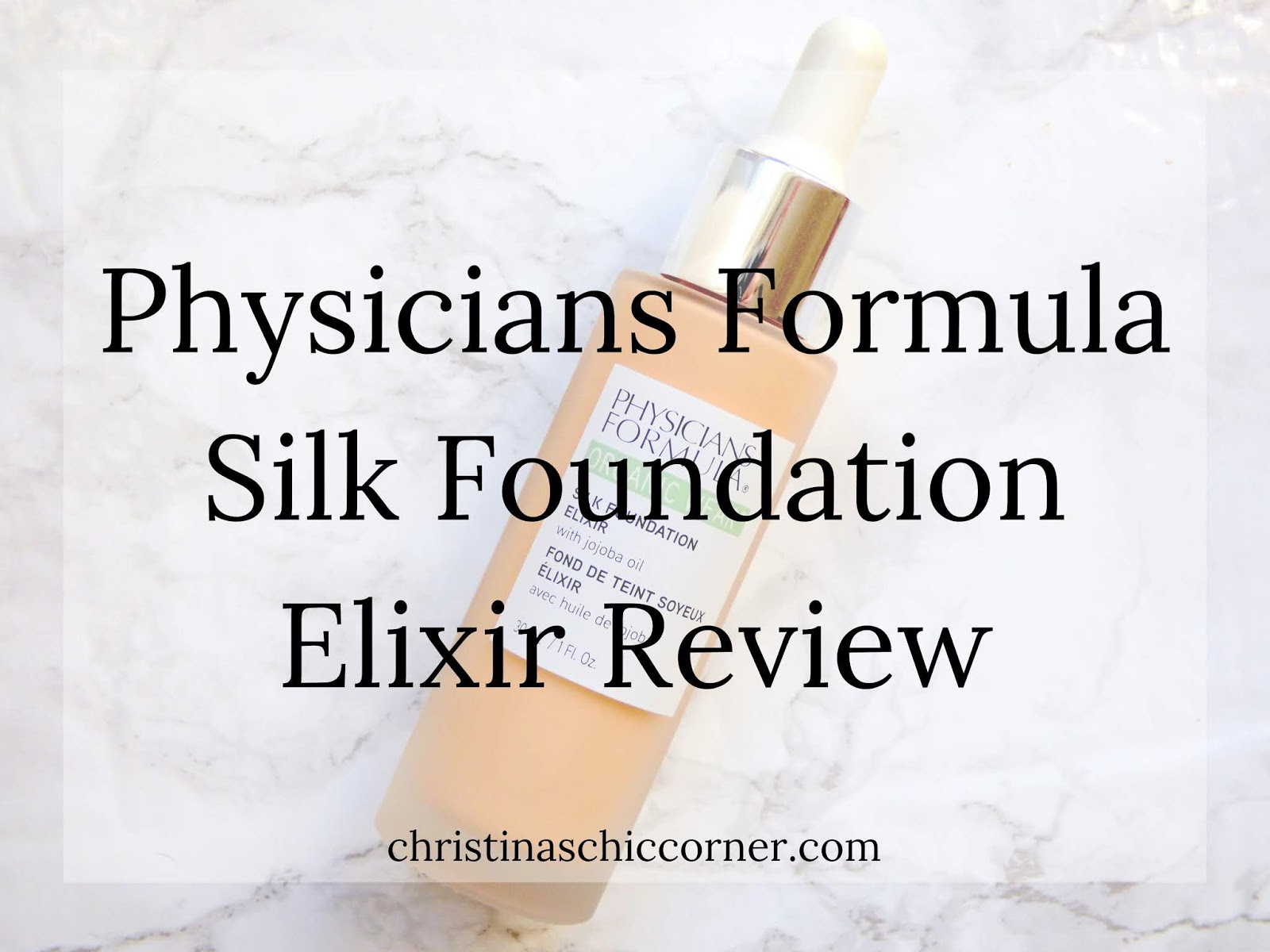 Physicians Formula Organic Wear Silk Foundation Elixir Review