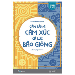 Cân Bằng Cảm Xúc, Cả Lúc Bão Giông ebook PDF EPUB AWZ3 PRC MOBI