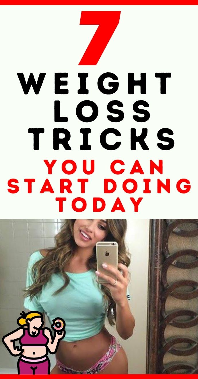 7 Weight Loss Tricks You Can Start Doing Today Hello Healthy Blog..
