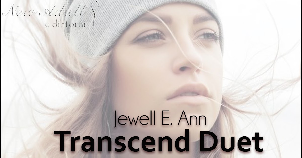 New Adult e dintorni PER SEMPRE TUA NOI DUE PER SEMPRE "Transcend