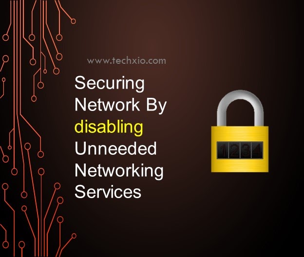 Securing Network By Disabling Unneeded Networking Services