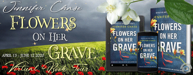Blog Tour Stop & Excerpt: Flowers On Her Grave by Jennifer Chase