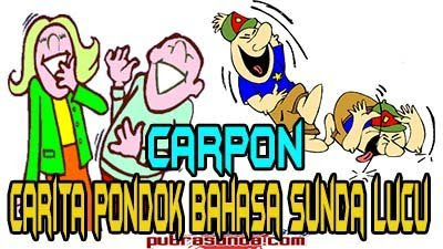Carpon Bahasa Sunda Kumpulan carpon bahasa sunda