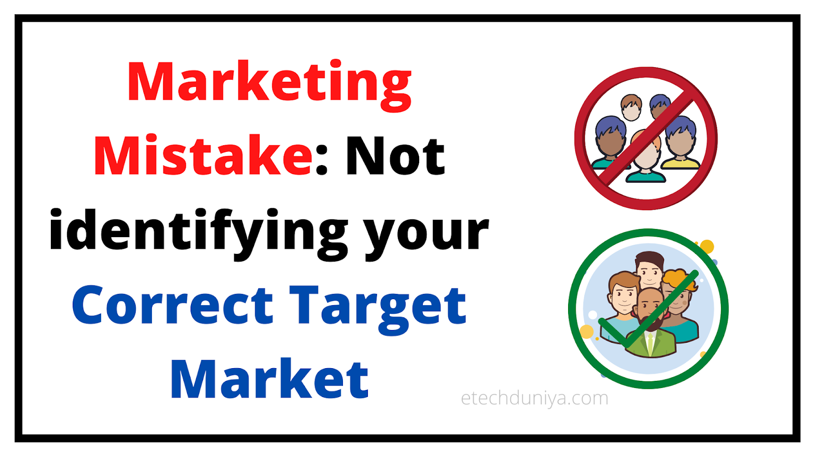 Marketing Mistake Not identifying your Correct Target Market