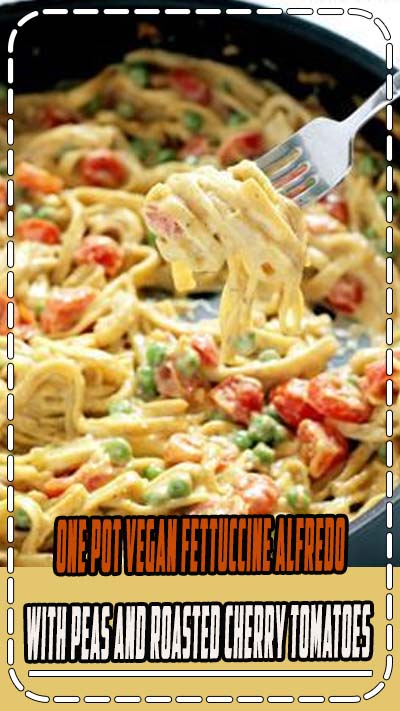 One Pot Vegan Fettuccine Alfredo with Peas and Roasted Cherry Tomatoes - Creamy healthy deliciousness all in one pot. NeuroticMommy.com #vegan #dinner #healthyOne Pot Vegan Fettuccine Alfredo with Peas and Roasted Cherry Tomatoes - Creamy healthy deliciousness all in one pot. NeuroticMommy.com #vegan #dinner #healthy