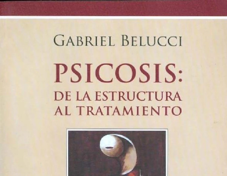 PSICOSIS: DE LA ESTRUCTURA AL TRATAMIENTO. PDF.