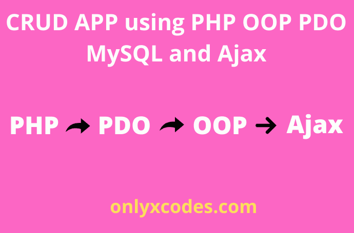 CRUD APP using PHP OOP PDO MySQL and Ajax