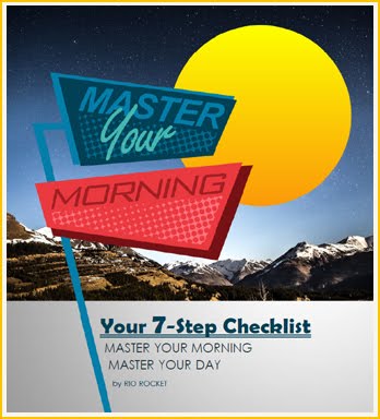 The 7-Step Checklist to Master Your Morning!
