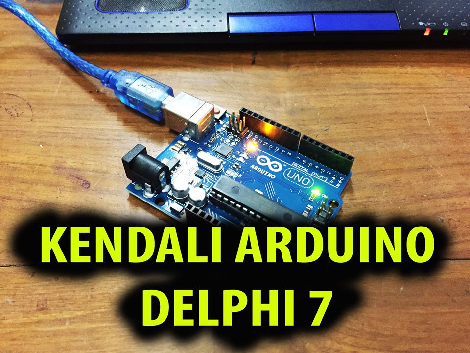 contoh program delphi 7 menggunakan arduino ide