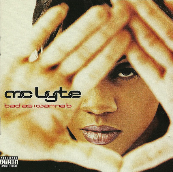 Mc Lyte Bad As I Wanna Be Zip Mc Lyte Bad As I Wanna Be Zip