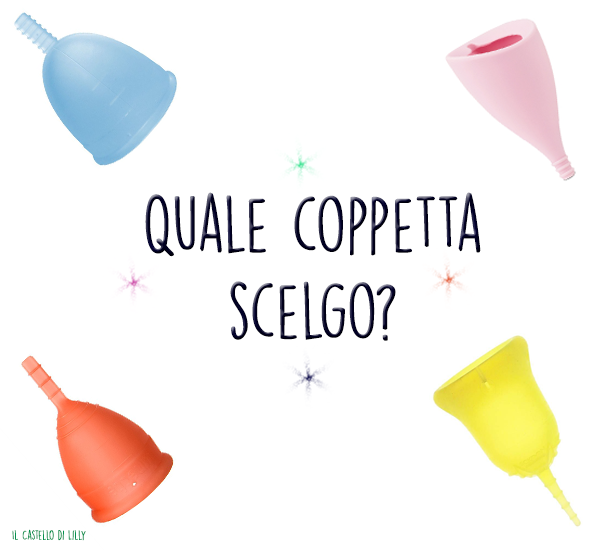 Coppetta Mestruale Come Sceglierla Il Castello Di Lilly