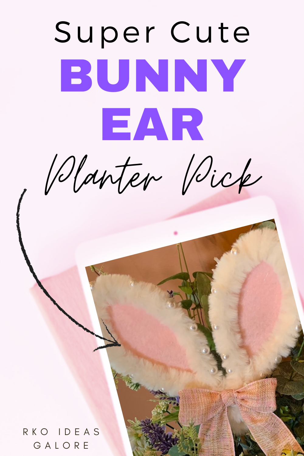 Dollar Tree Bunny Ear Picks RKO Ideas Galore by Karen