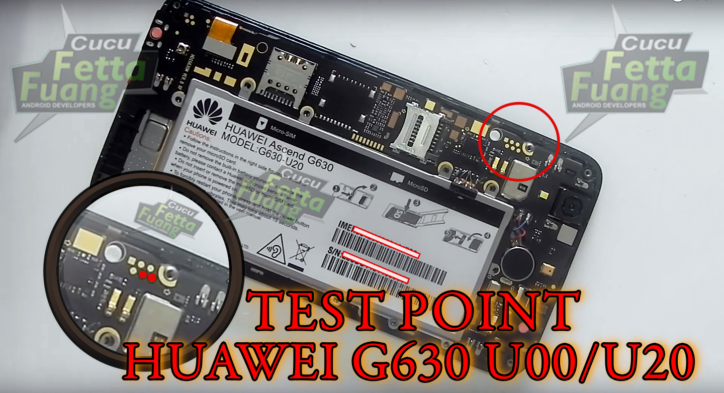 HUAWEI G630 U00 & U20 TEST POINT Tembel Panci