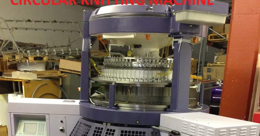 List of Knitting Machines and their features of Textile Industry