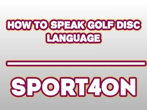 How to speak golf disc language