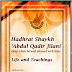 Life & Teachings of Hz Abdul Qadir Jilani (May Allah be well pleased with him)