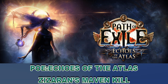 Zizaran's Maven Kill Event In Path Of Exile Echoes Of The Atlas